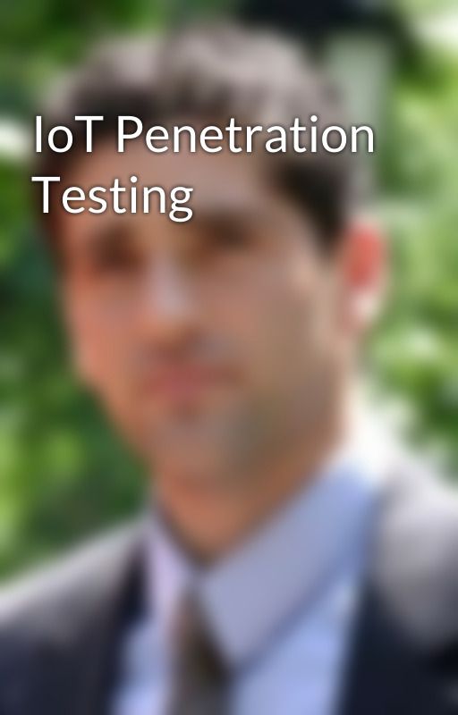 IoT Penetration Testing by michaelwadejr12