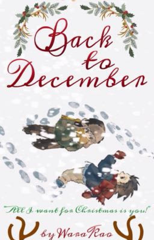 Back to December | A Gonkillu Oneshot di WaraKao