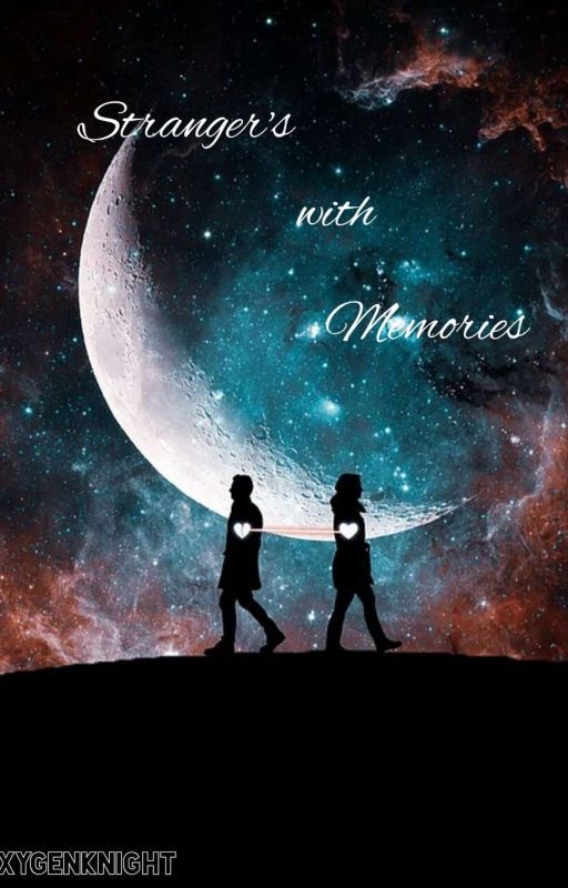 "Stranger's with Memories" (ON GOING), de _aqnycthonatics_