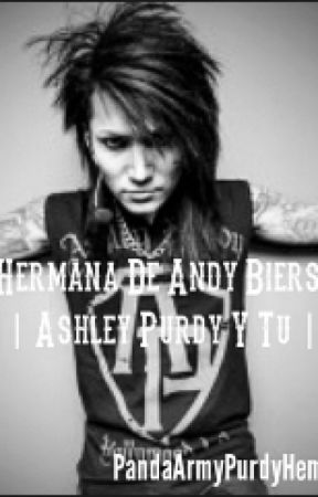 La Hermana De Andy Biersack (Ashley Purdy Y Tu) od FlorshDhePalhomitta