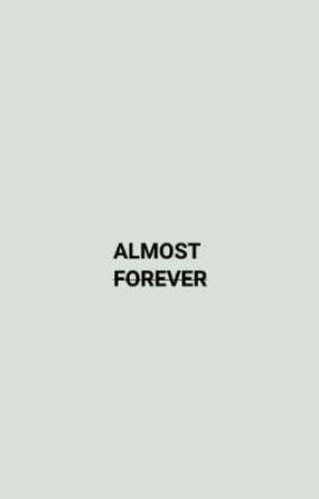 Almost Forever✅ by 1999_TZ