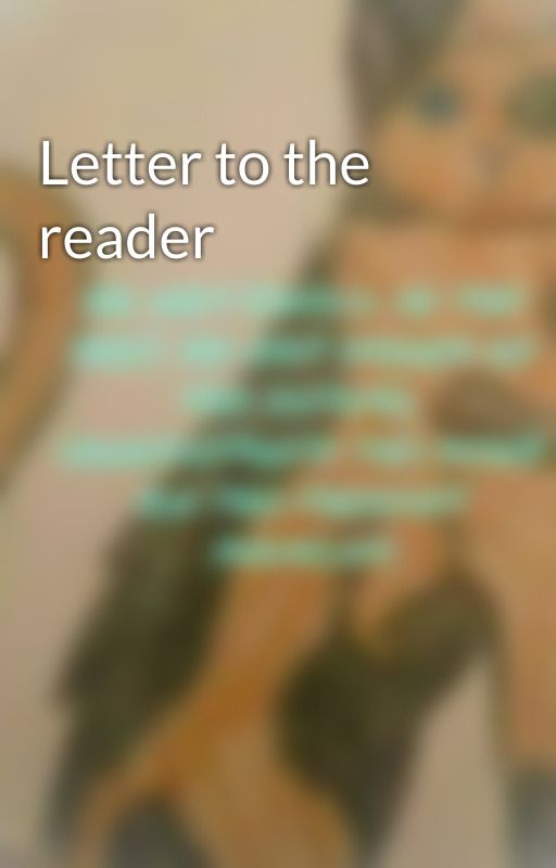 Letter to the reader by HMBird