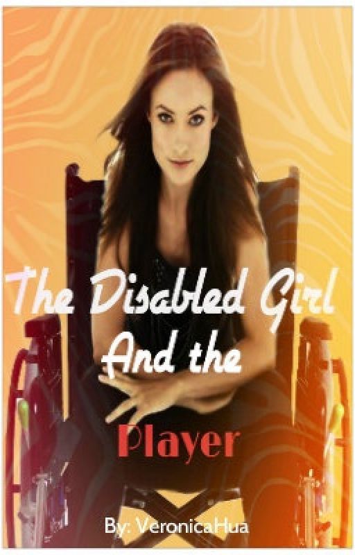 The Disabled Girl and the Player **REWRITE** by _Roniii_