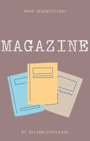 Magazine | READ DESCRIPTION by solarblissplease