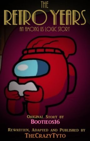 The Retro Years(Adopted from Bootieos16) by TheCrazyTyto