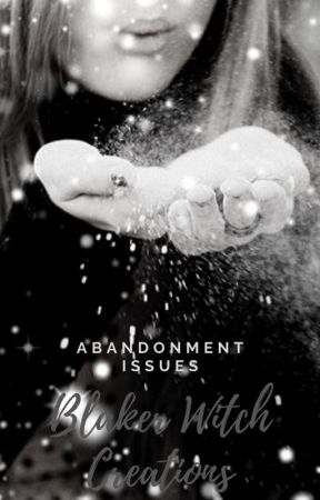 Adandonment Issues by BlakerWitchCreations