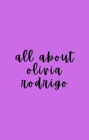 All about Olivia Rodrigo de _bittxrswxxt