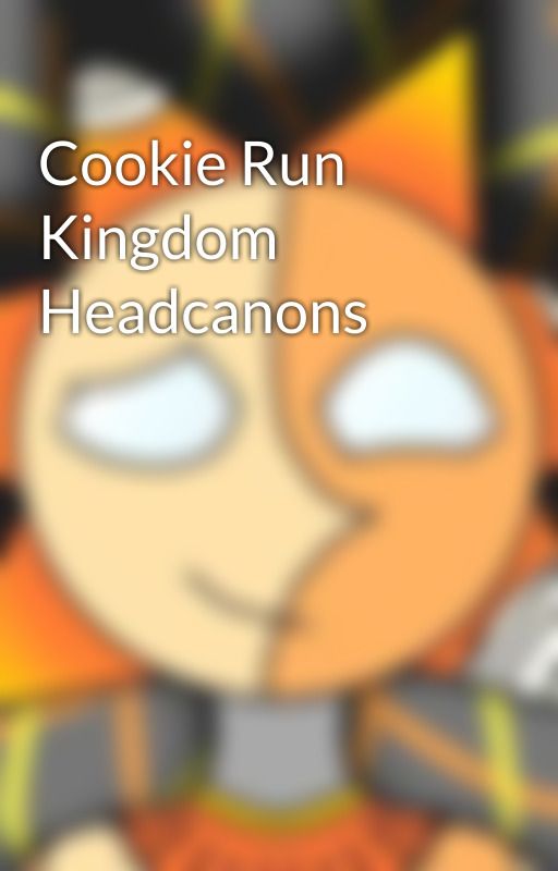 Cookie Run Kingdom Headcanons by -SmallDaycareSun