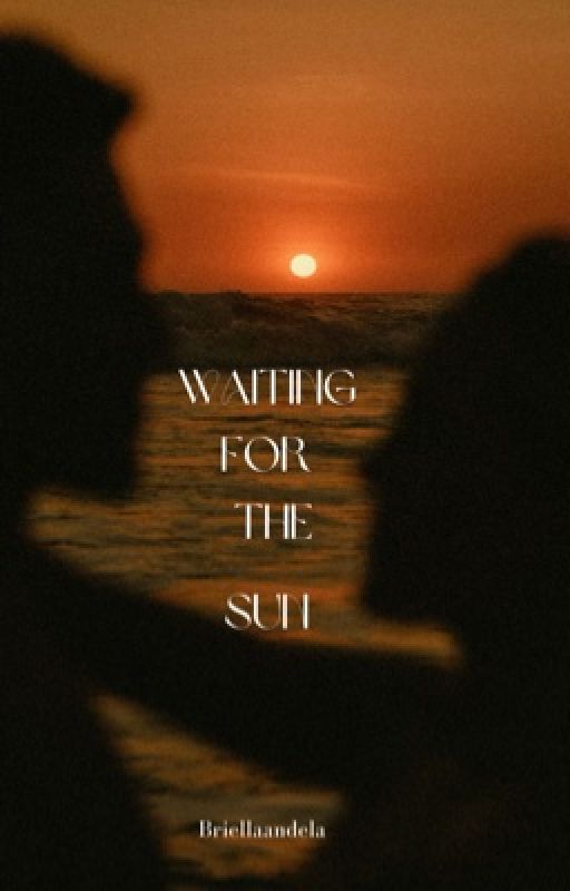 Waiting for the Sun by brielleandela