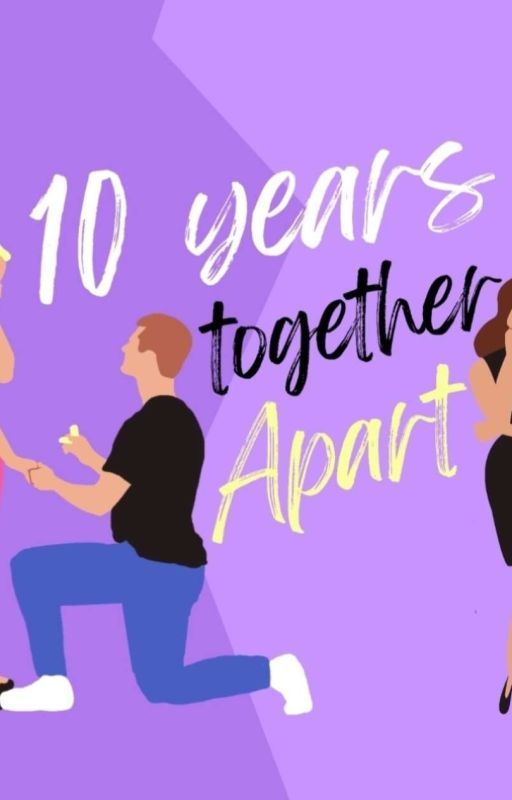 10 years together, apart by anonymouse4