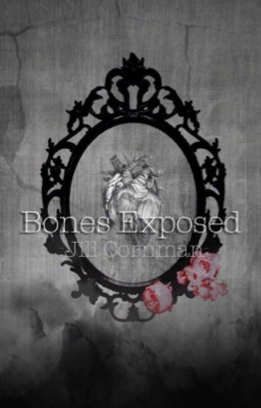 Bones Exposed by JillMarie27