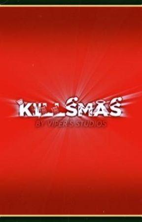 Killsmas  by Vipersstudios