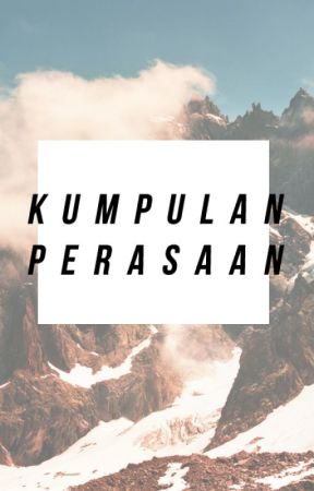 Kumpulan Perasaan بقلم crimsonfate