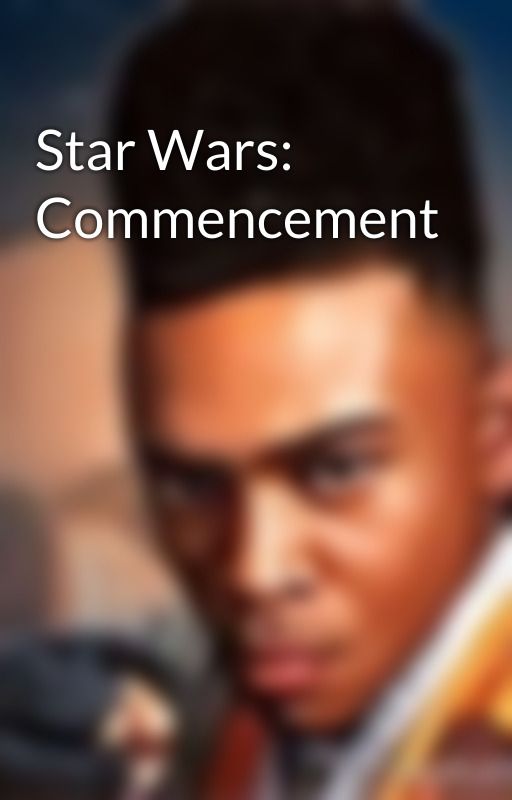 Star Wars: Commencement by tavon4404