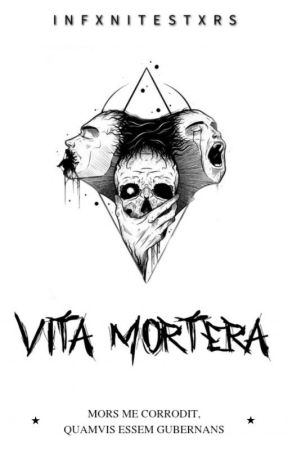 vita mortera by infxnitestxrs