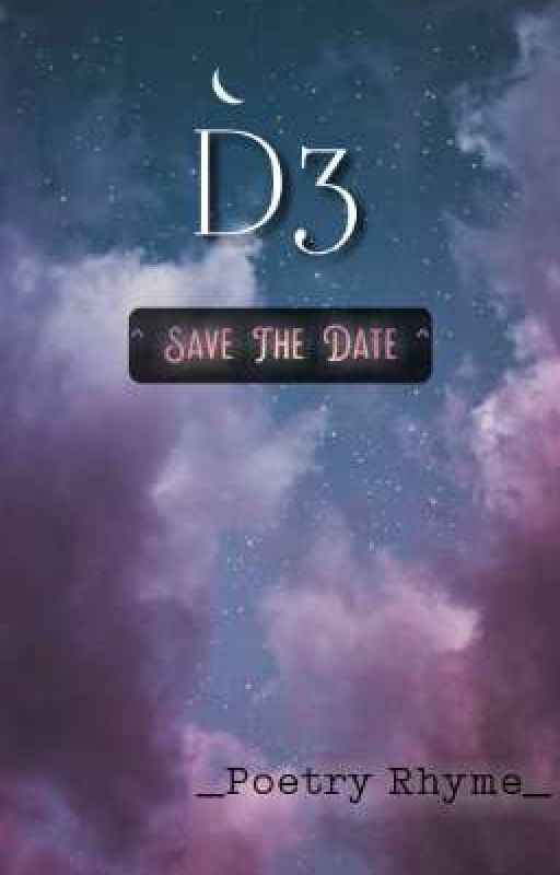 D3 ^Save The Date^ by future-of1