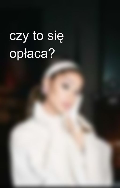 czy to się opłaca? by kxpzyciem1234