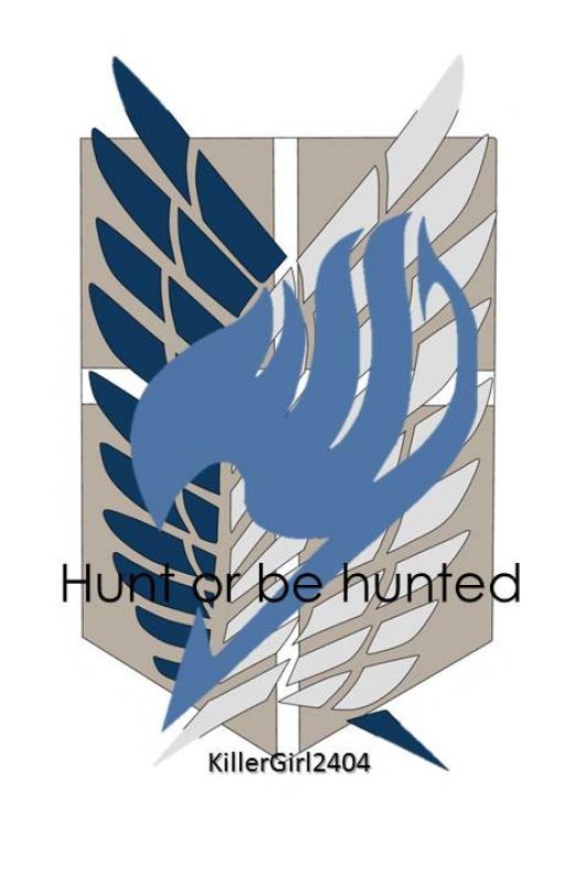 Hunt or be hunted by KillerGirl2404