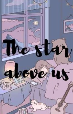 The star above us|College Love Series 1 by Crowneaxoxo