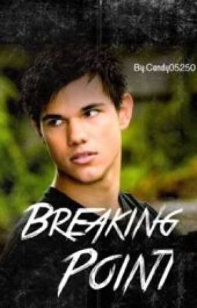 Breaking Point (Jacob Black) by candy05250