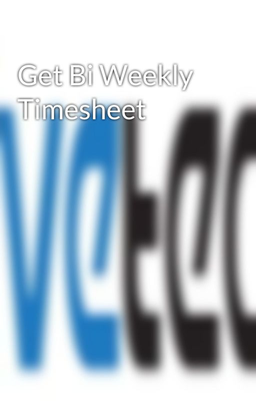 Get Bi Weekly Timesheet by Livetecs