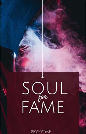 SOUL FOR FAME by PEYYYTME