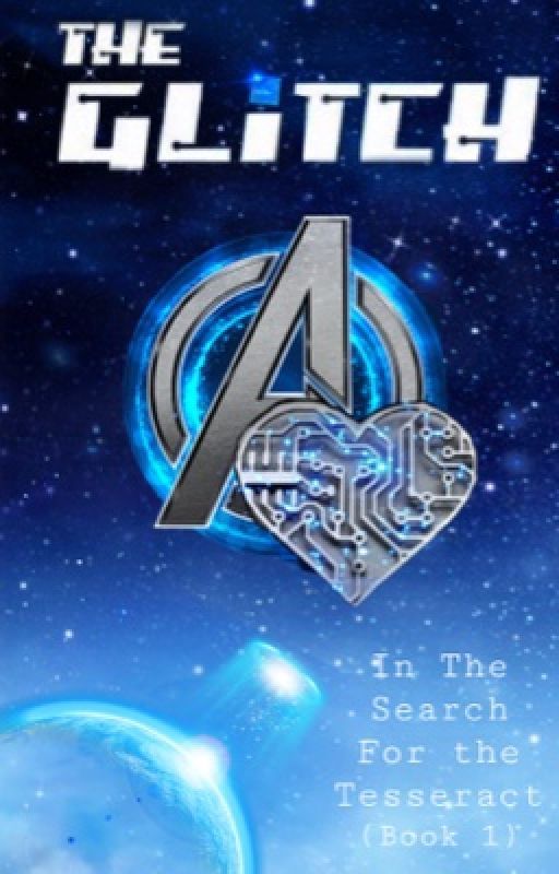 The Search for the Tesseract: Book 1(Avengers Glitch Series), de sparkle123tt