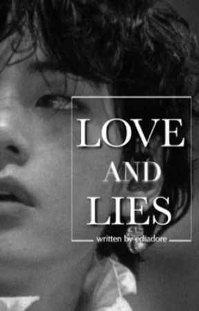 LOVE AND LIES || Kth by ediadore