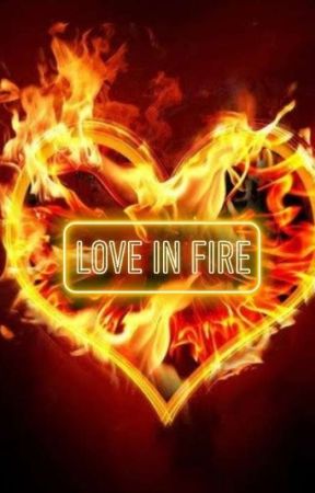 LOVE IN FIRE  by Krashnistars