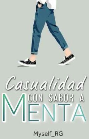 Casualidad con sabor a menta بقلم Myself_RG