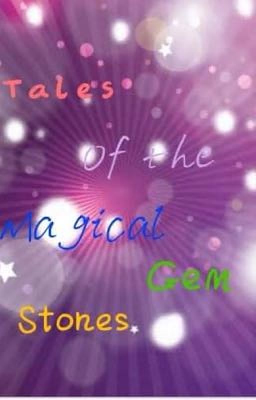 Tales of the Magical Gem Stone by katepascua1220