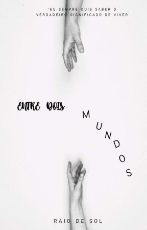 ENTRE DOIS MUNDOS بقلم rs1687