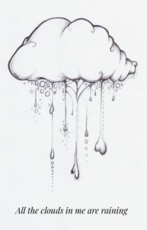All the clouds in me are raining de hnasfr