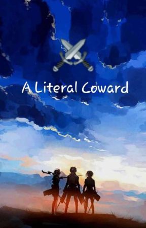 A Literal Coward || Gender Neutral by Sackfullofballz