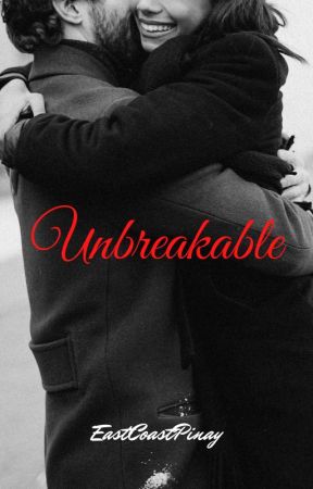 UNBREAKABLE by EastCoastPinay