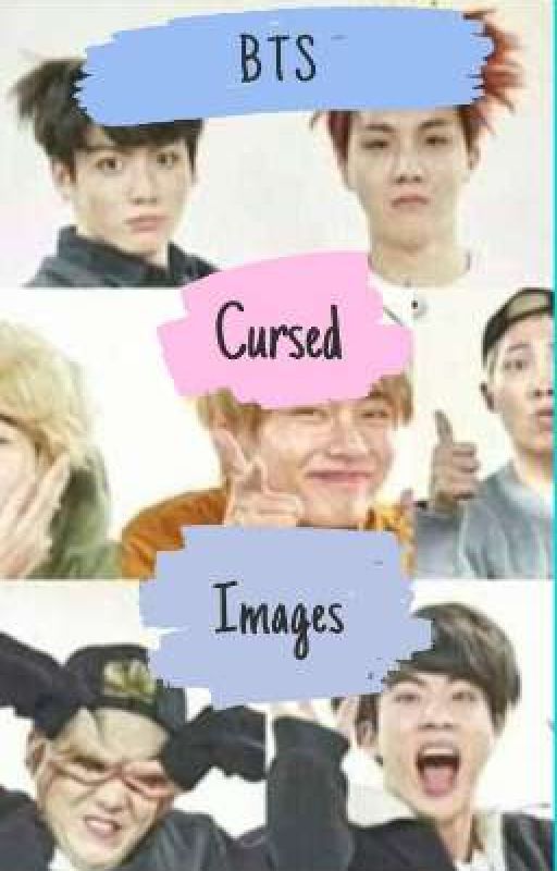 BTS Cursed Images  by kooksdreamgirl