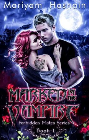 Marked By The Vampire by MariyamHasnain