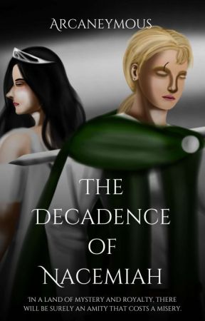 The Decadence of Nacemiah от arcaneymous