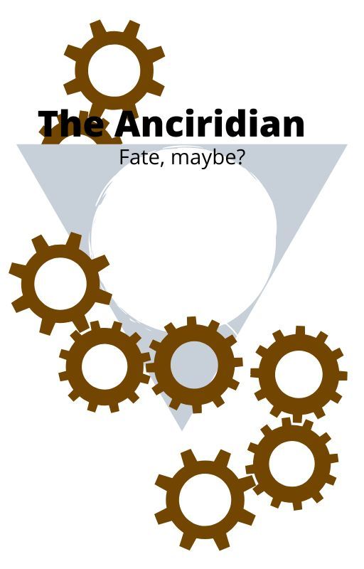 The Anciridian: Fate maybe? by He-Who-Remembers1