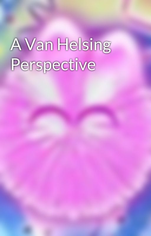 A Van Helsing Perspective par Kittyball23