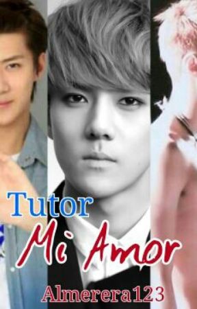Mi tutor, mi amor (Exo Sehun x Lectora) |PAUSADA| de HuangJoonHun