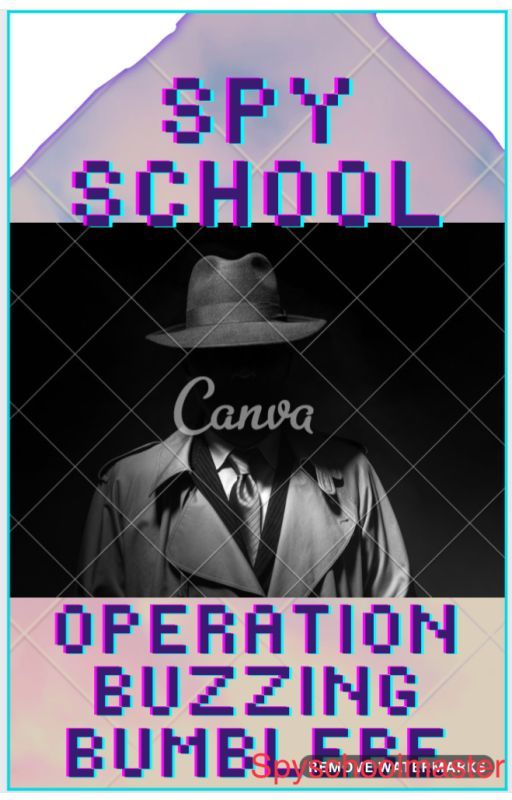 Spy school operation buzzing bumblebee by 7001346Csd