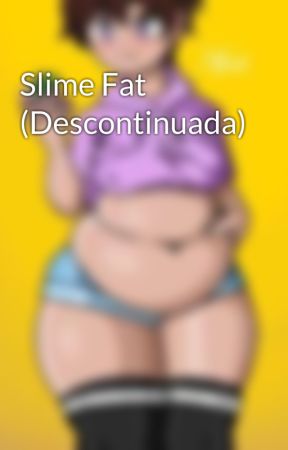 Slime Fat (Descontinuada) by Nick_feeder