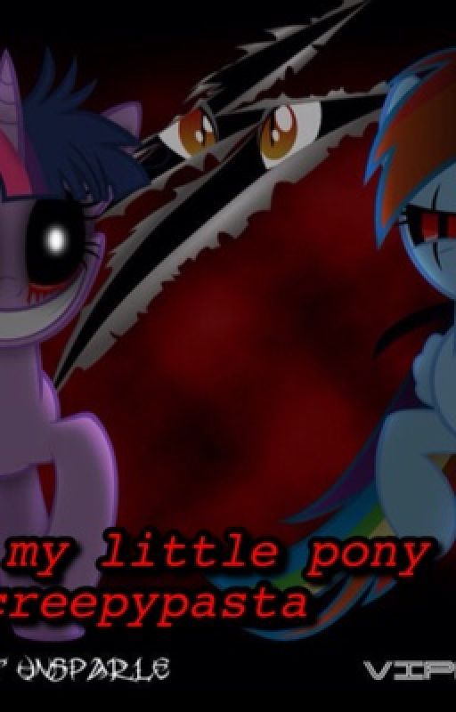 MLP creepypasta by Abdul___Azeem