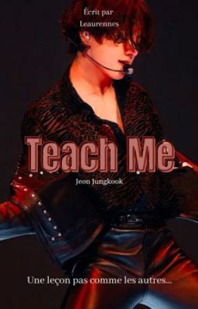 Teach Me بقلم leaurennes