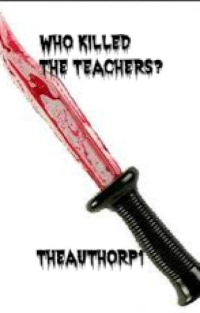 Who Killed The Teachers? (REMASTERED) by TheAuthorP1