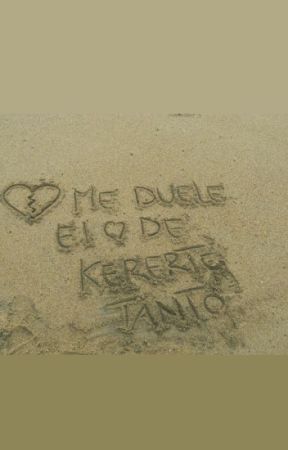 No sabes como duele quererte de Abril_moreno