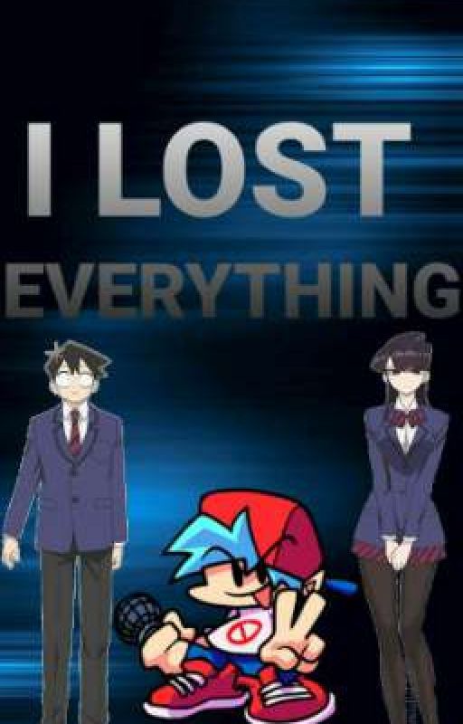 I LOST EVERYTHING de papuwalker