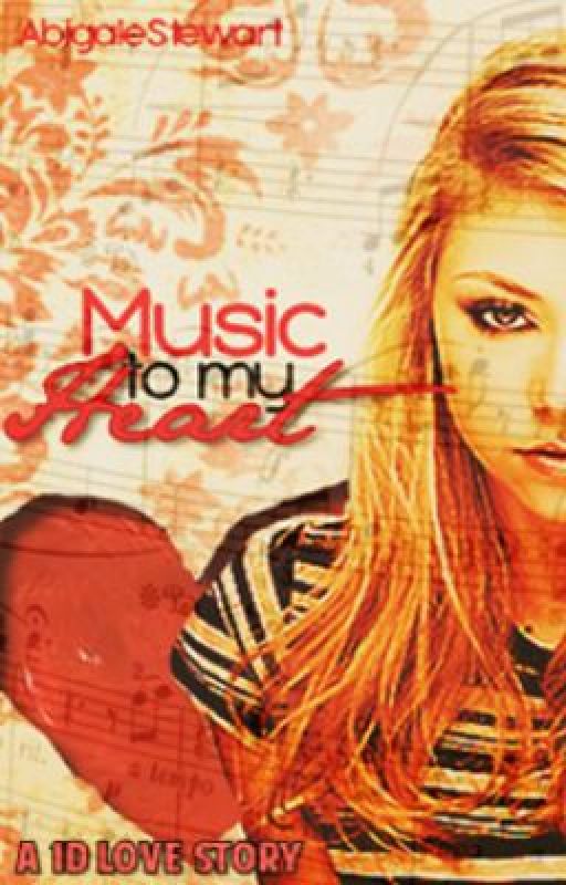 Music to my Heart (A One Direction Love Story) by AbigaleStewart