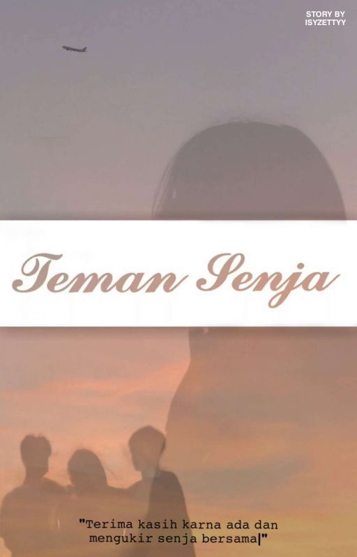 TEMAN SENJA oleh yzheirs